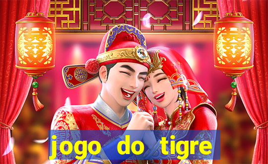 jogo do tigre plataforma chinesa